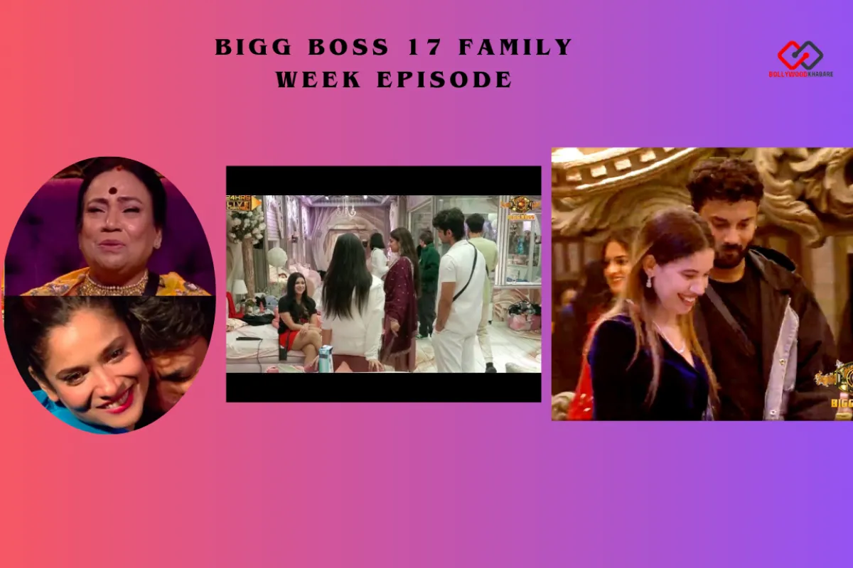 Bigg Boss 17 family week episode