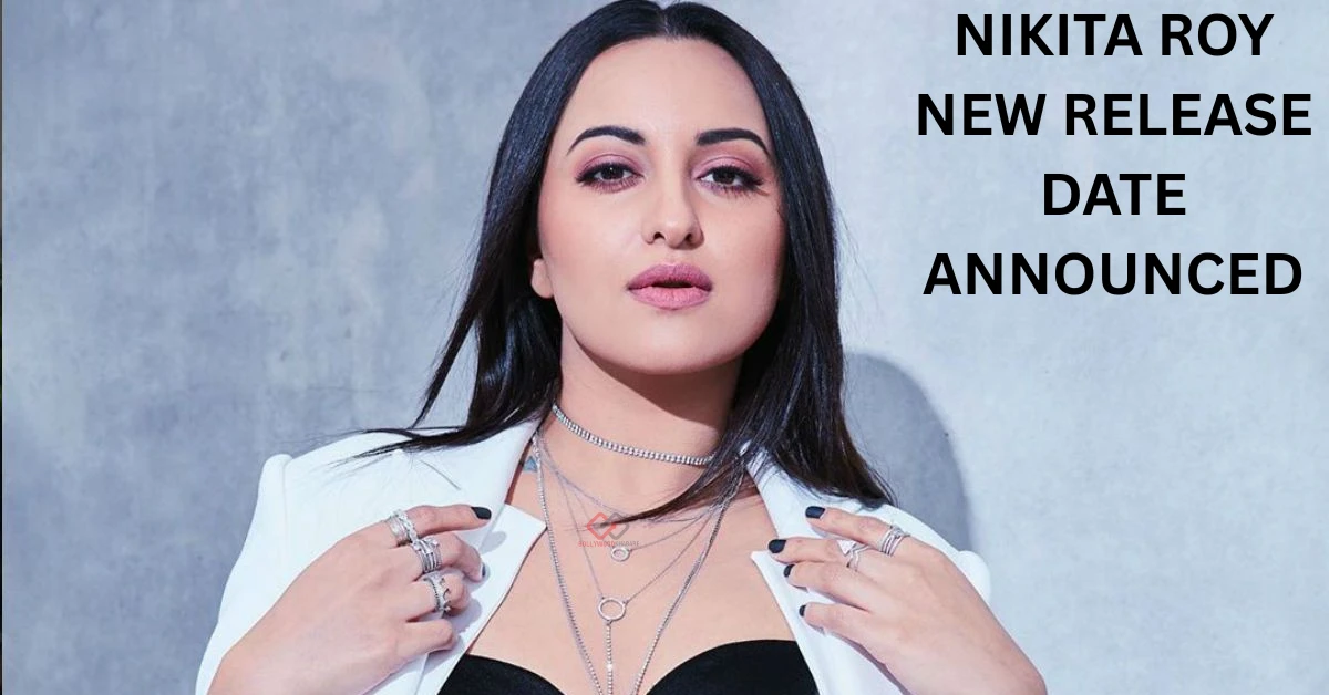 Nikita Roy New Release Date Announced