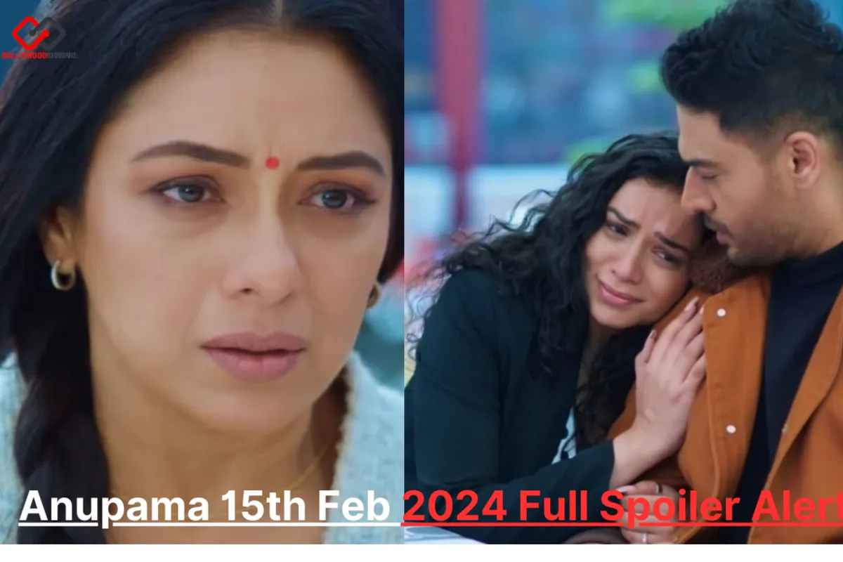 Anupama 15th Feb 2024 full Spoiler Alert