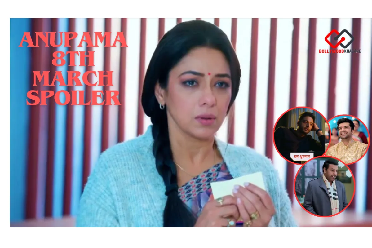 Anupama Spoiler 8th March 2024