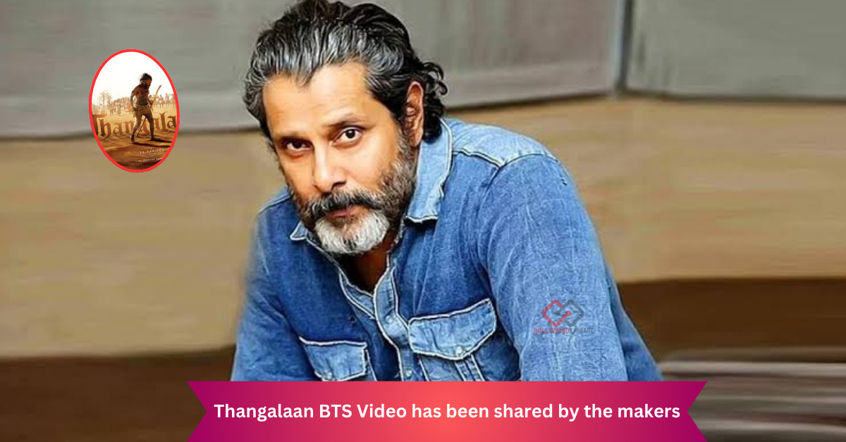 Chiyaan Vikram Movie Thangalaan BTS Video