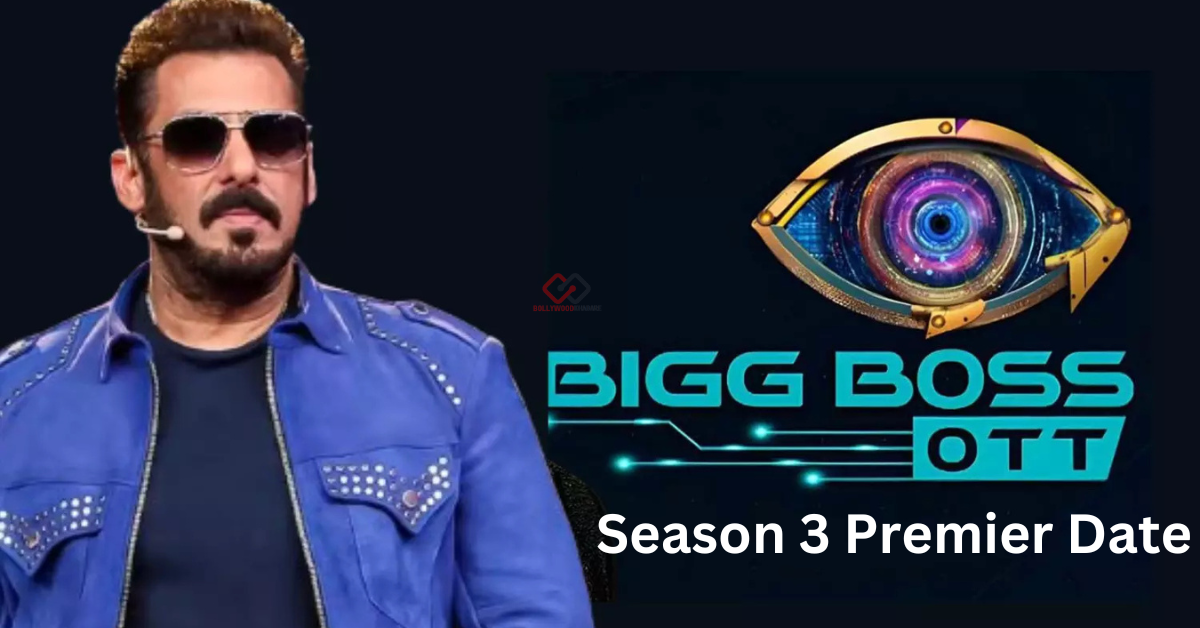 Bigg Boss OTT 3 Premier Date
