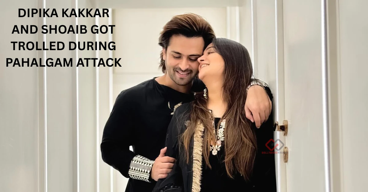 Dipika Kakar Trolled During Pahalgam attack