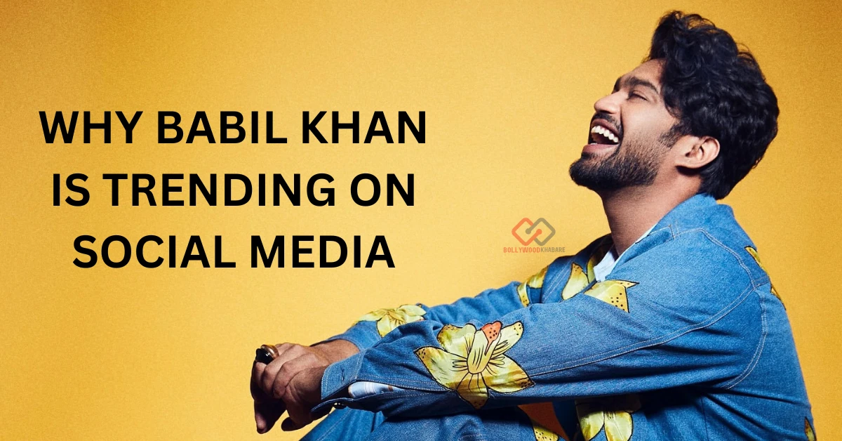Why Babil Khan is Trending on Social Media