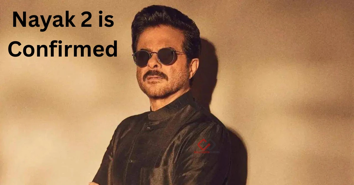 Anil Kapoor Return in Nayak 2 Confirmed